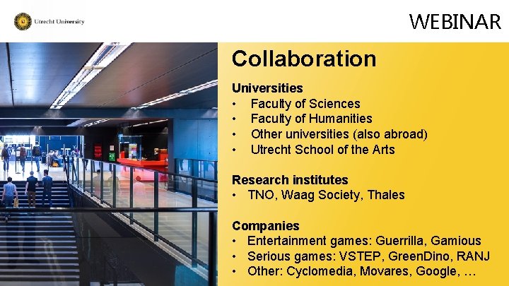 WEBINAR Collaboration Universities • Faculty of Sciences • Faculty of Humanities • Other universities