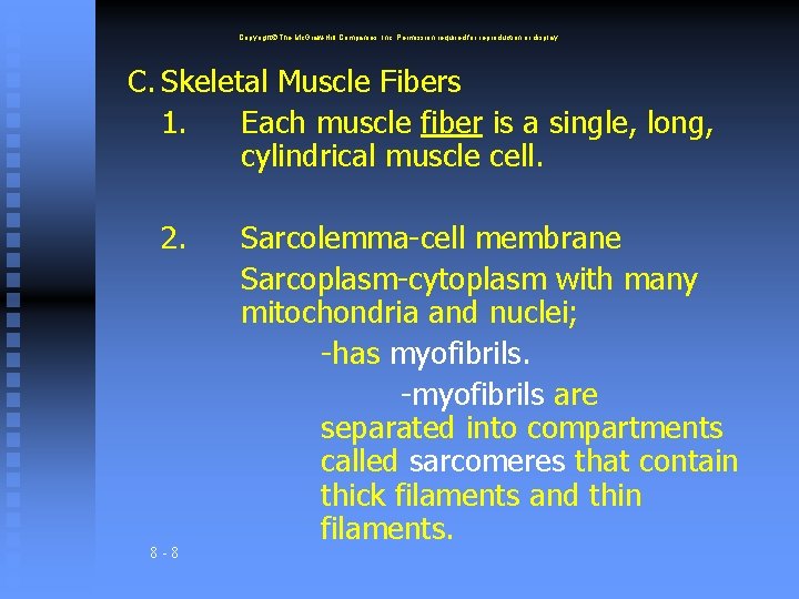 Copyright The Mc. Graw-Hill Companies, Inc. Permission required for reproduction or display. C. Skeletal