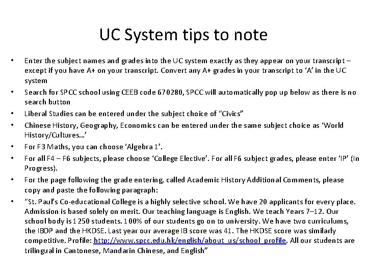 UC System tips to note • • Enter the subject names and grades into