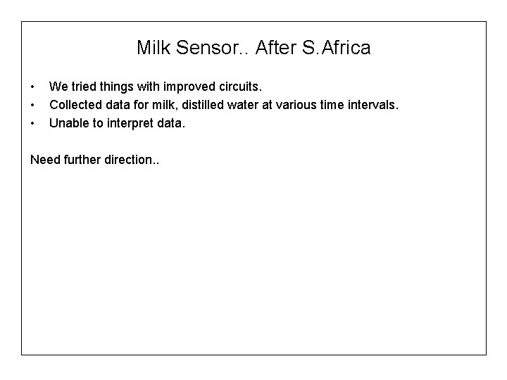 Milk Sensor. . After S. Africa • • • We tried things with improved