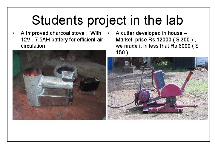 Students project in the lab • A Improved charcoal stove : With • 12