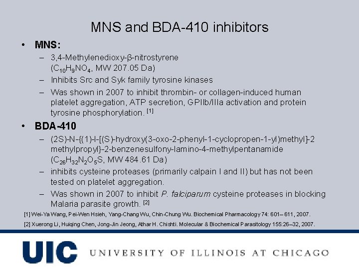 MNS and BDA-410 inhibitors • MNS: – 3, 4 -Methylenedioxy-β-nitrostyrene (C 10 H 9