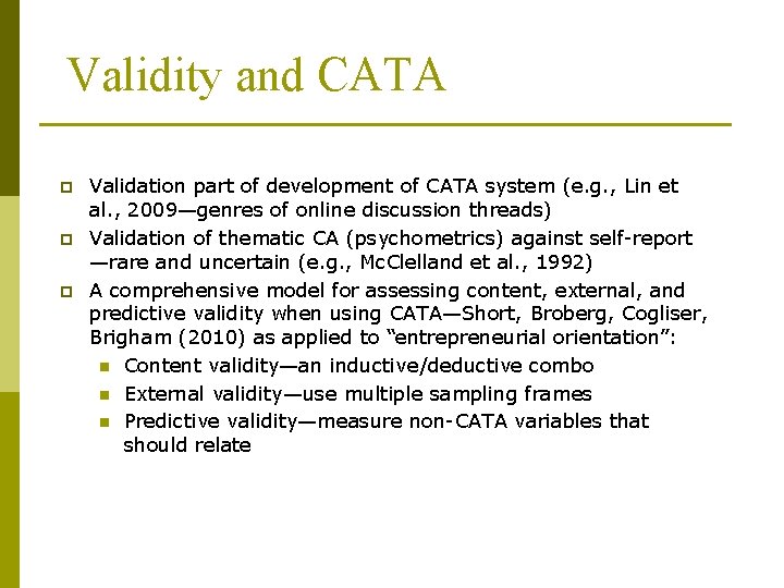 Validity and CATA p p p Validation part of development of CATA system (e.