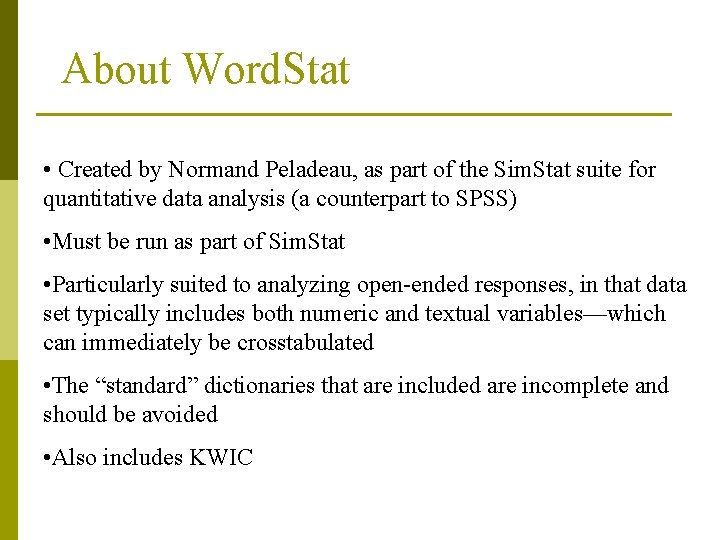 About Word. Stat • Created by Normand Peladeau, as part of the Sim. Stat