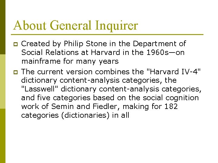 About General Inquirer p p Created by Philip Stone in the Department of Social