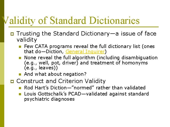 Validity of Standard Dictionaries p Trusting the Standard Dictionary—a issue of face validity n