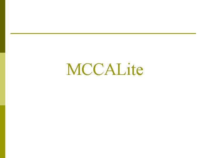 MCCALite 