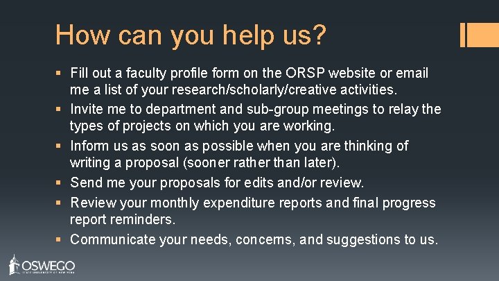 How can you help us? § Fill out a faculty profile form on the