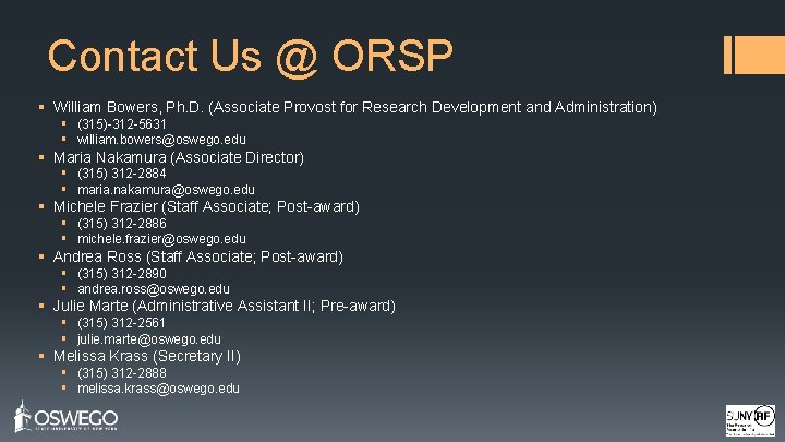 Contact Us @ ORSP § William Bowers, Ph. D. (Associate Provost for Research Development