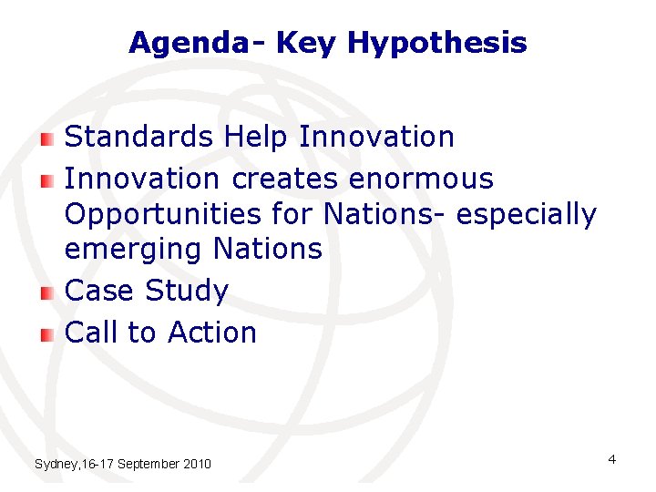 Agenda- Key Hypothesis Standards Help Innovation creates enormous Opportunities for Nations- especially emerging Nations