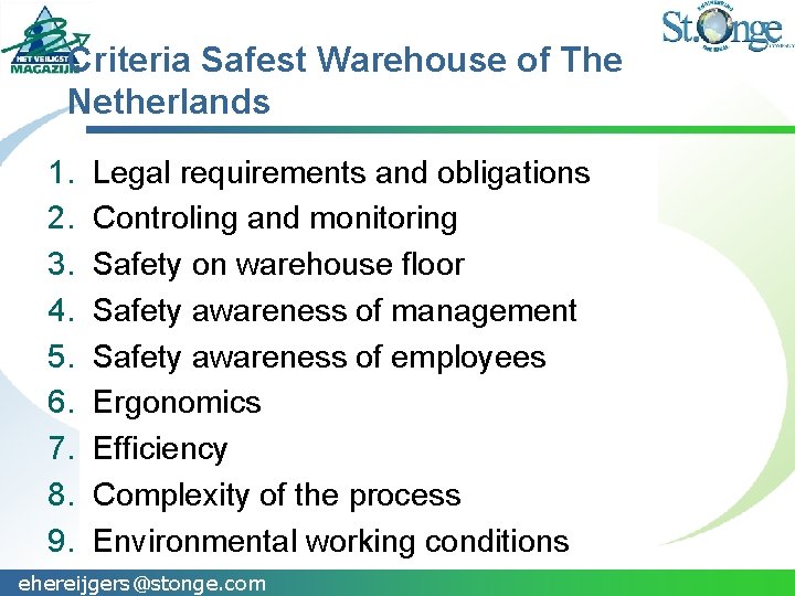 Criteria Safest Warehouse of The Netherlands 1. 2. 3. 4. 5. 6. 7. 8.