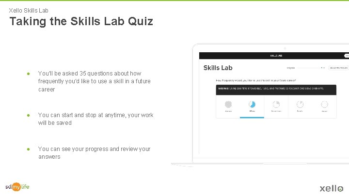 Xello Skills Lab Taking the Skills Lab Quiz ● You’ll be asked 35 questions