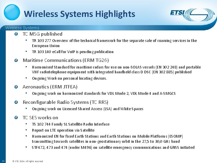 Wireless Systems Highlights Wireless Systems TC MSG published • TR 103 277 Overview of