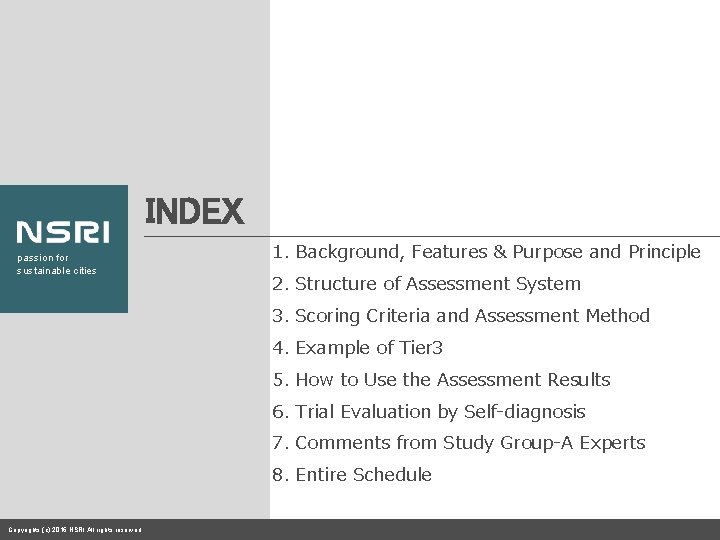 INDEX passion for sustainable cities 1. Background, Features & Purpose and Principle 2. Structure