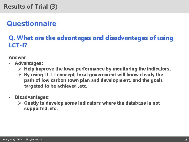Results of Trial (3) Questionnaire Q. What are the advantages and disadvantages of using