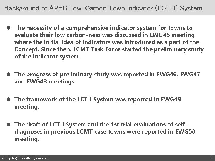 Background of APEC Low-Carbon Town Indicator (LCT-I) System l The necessity of a comprehensive