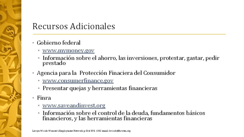 Recursos Adicionales • Gobierno federal • www. mymoney. gov • Información sobre el ahorro,