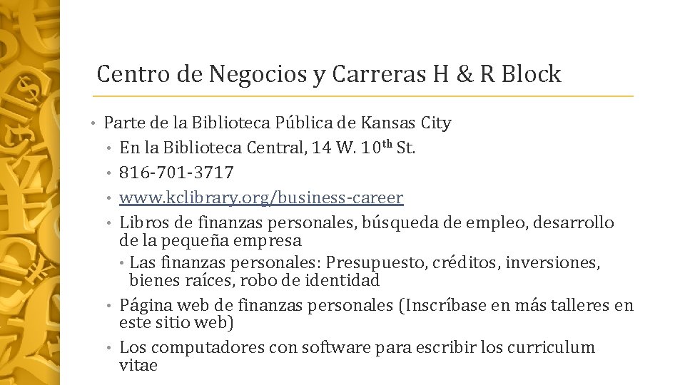  Centro de Negocios y Carreras H & R Block • Parte de la