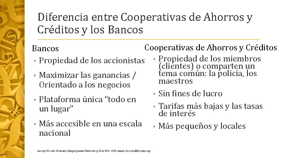 Diferencia entre Cooperativas de Ahorros y Créditos y los Bancos Cooperativas de Ahorros y