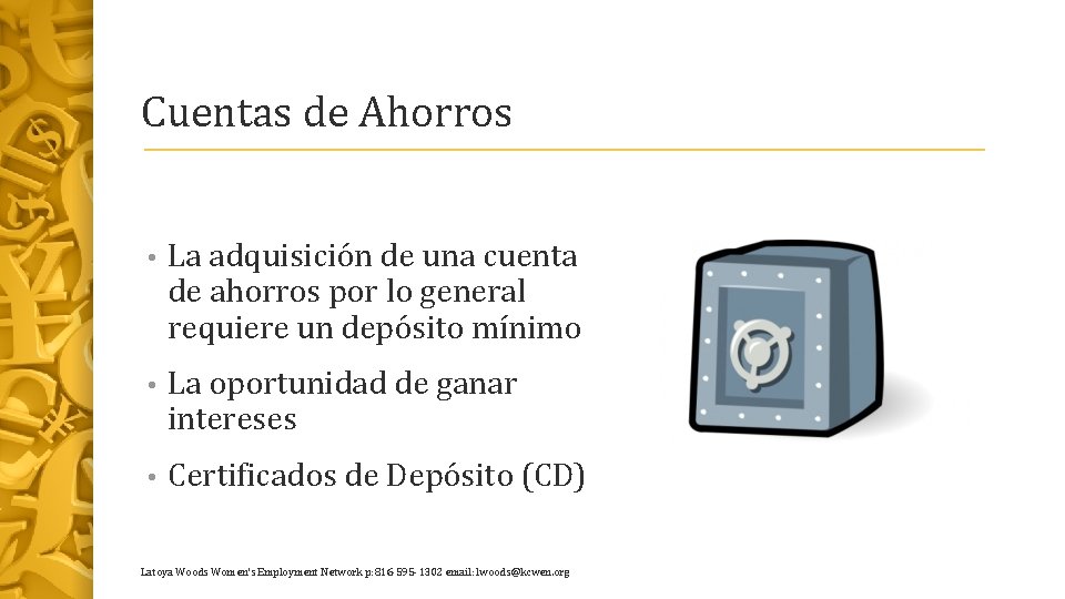 Cuentas de Ahorros • La adquisición de una cuenta de ahorros por lo general