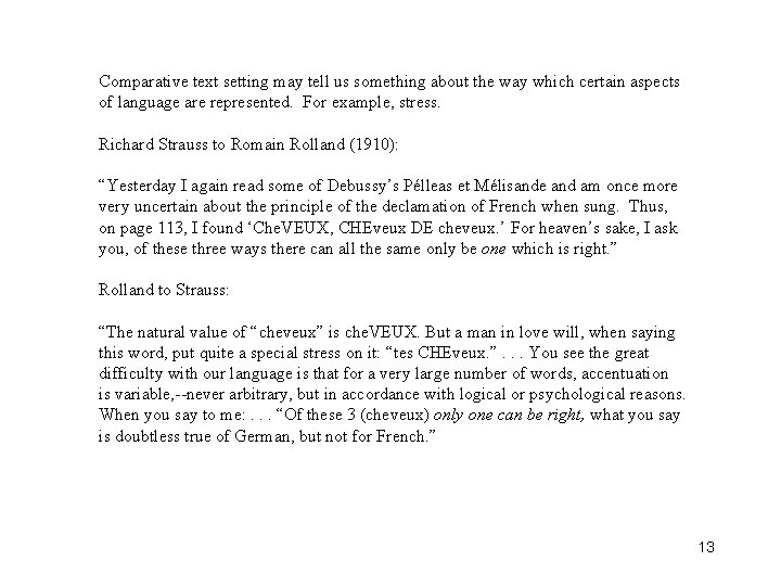 Comparative text setting may tell us something about the way which certain aspects of