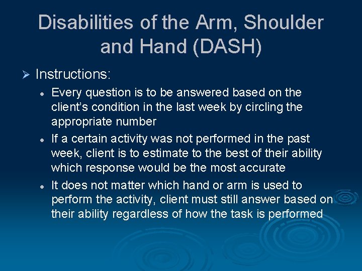 Disabilities of the Arm, Shoulder and Hand (DASH) Ø Instructions: l l l Every