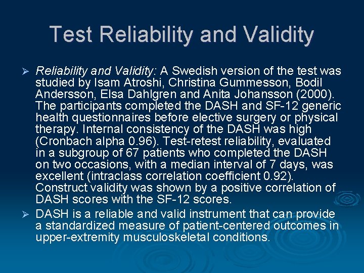 Test Reliability and Validity: A Swedish version of the test was studied by Isam