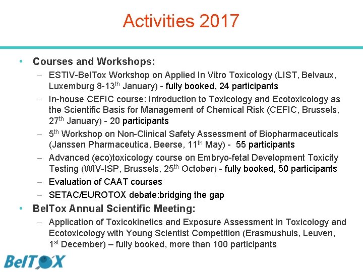 Activities 2017 • Courses and Workshops: – ESTIV-Bel. Tox Workshop on Applied In Vitro