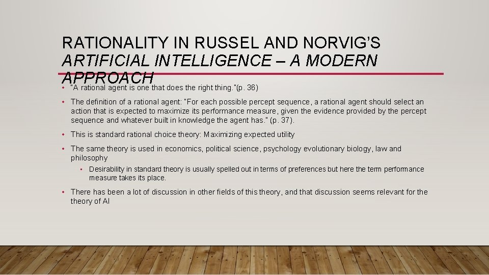 RATIONALITY IN RUSSEL AND NORVIG’S ARTIFICIAL INTELLIGENCE – A MODERN APPROACH • “A rational