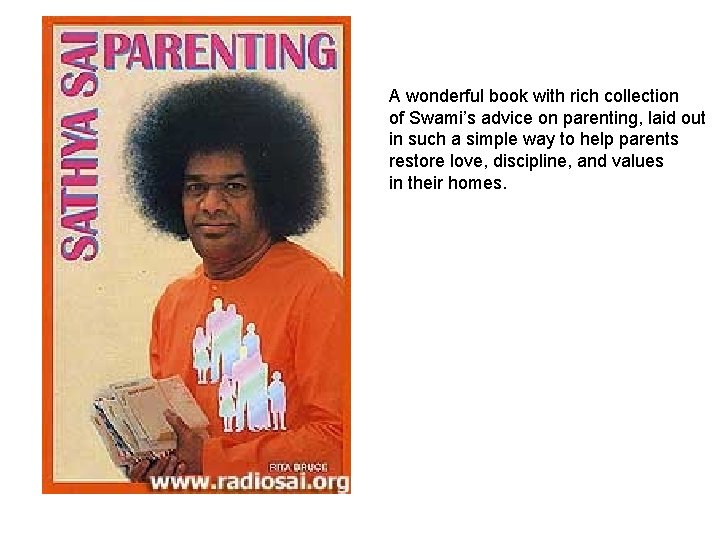 A wonderful book with rich collection of Swami’s advice on parenting, laid out in