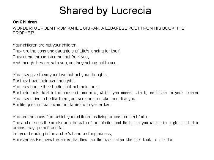 Shared by Lucrecia On Children WONDERFUL POEM FROM KAHLIL GIBRAN, A LEBANESE POET FROM