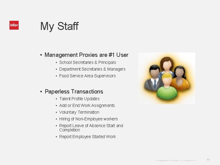 My Staff • Management Proxies are #1 User • School Secretaries & Principals •