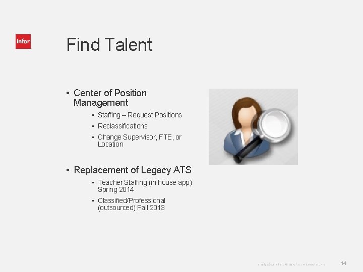 Find Talent • Center of Position Management • Staffing – Request Positions • Reclassifications
