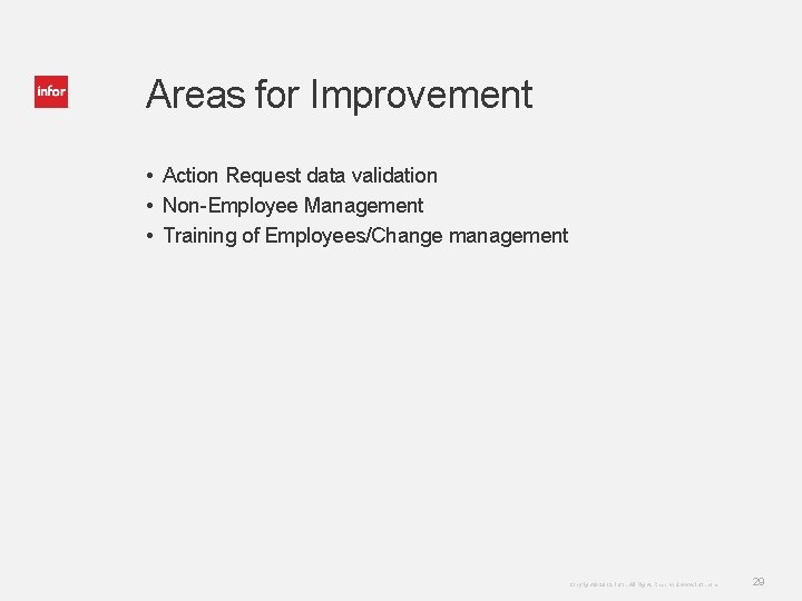 Areas for Improvement • Action Request data validation • Non-Employee Management • Training of
