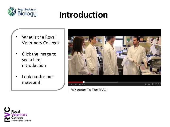 Introduction • What is the Royal Veterinary College? • Click the image to see