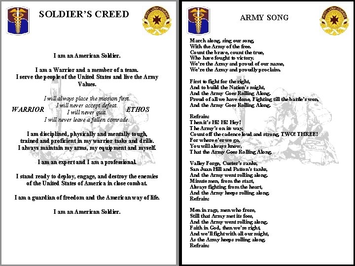SOLDIER’S CREED I am an American Soldier. I am a Warrior and a member