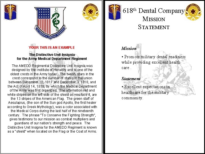 618 th Dental Company MISSION STATEMENT YOUR THIS IS AN EXAMPLE Mission The Distinctive