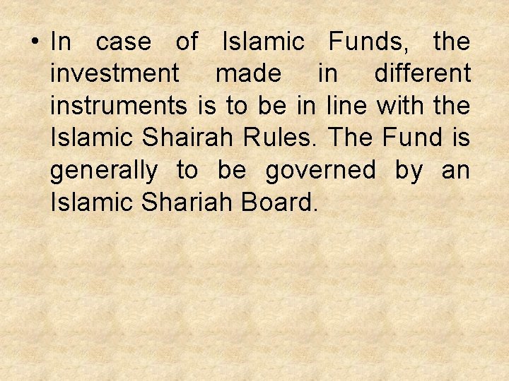  • In case of Islamic Funds, the investment made in different instruments is