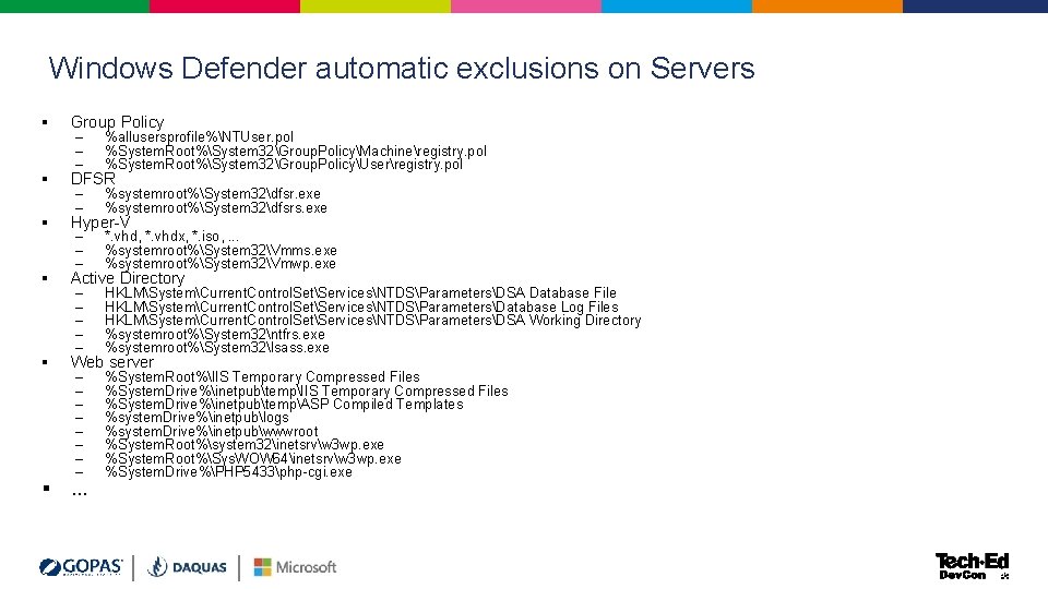 Windows Defender automatic exclusions on Servers § Group Policy § DFSR § Hyper-V § Windows Defender automatic exclusions on Servers § Group Policy § DFSR § Hyper-V §