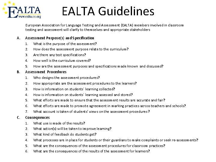 EALTA Guidelines European Association for Language Testing and Assessment (EALTA) members involved in classroom