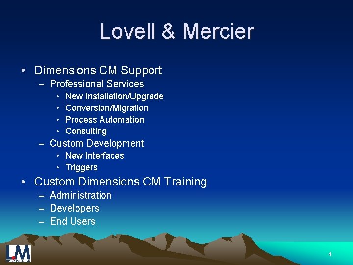 Lovell & Mercier • Dimensions CM Support – Professional Services • • New Installation/Upgrade
