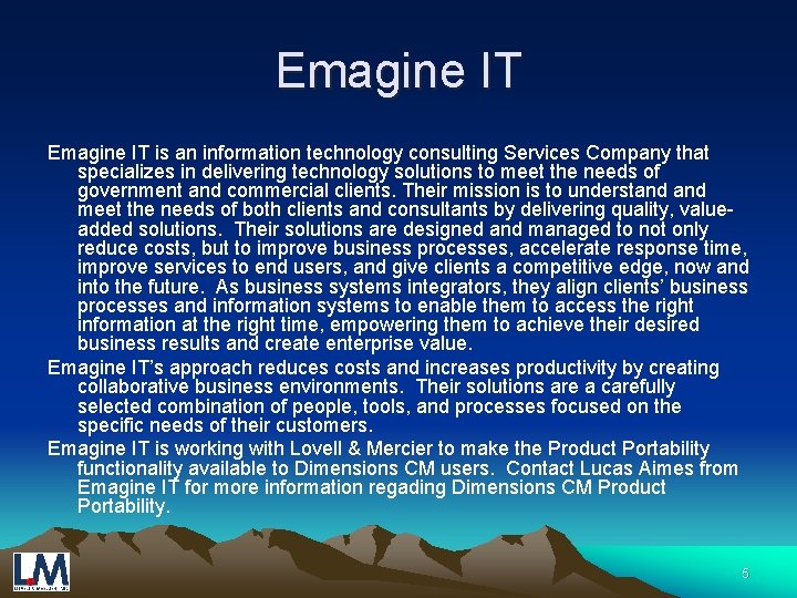 Emagine IT is an information technology consulting Services Company that specializes in delivering technology