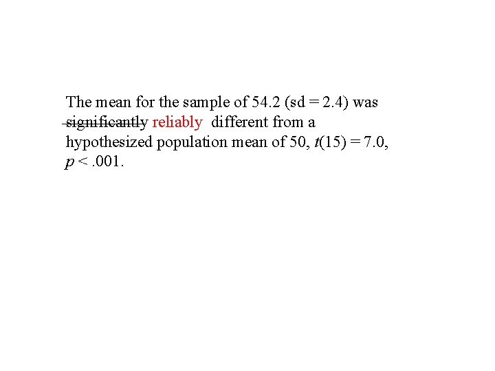 The mean for the sample of 54. 2 (sd = 2. 4) was significantly