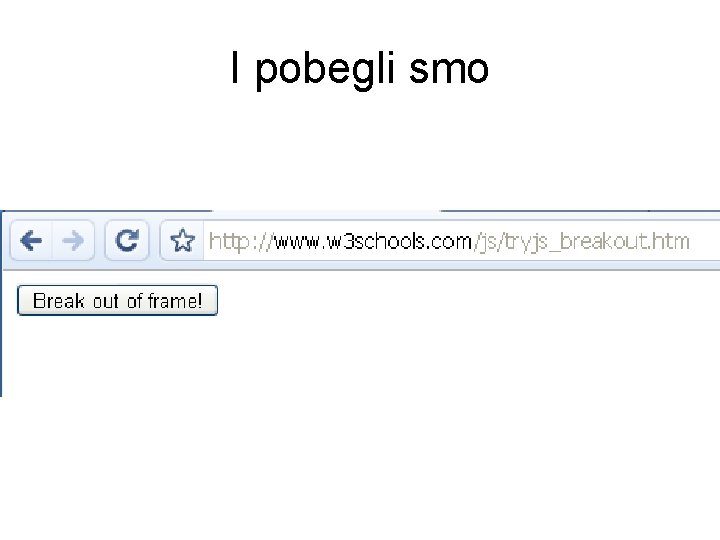 I pobegli smo 