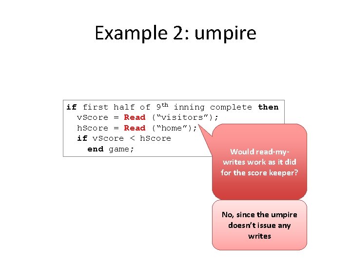 Example 2: umpire if first half of 9 th inning complete then v. Score