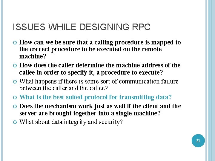 ISSUES WHILE DESIGNING RPC How can we be sure that a calling procedure is