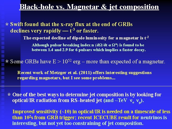 Black-hole vs. Magnetar & jet composition ✫ Swift found that the x-ray flux at