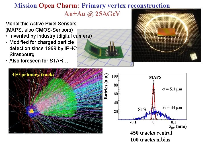 Mission Open Charm: Primary vertex reconstruction Au+Au @ 25 AGe. V Monolithic Active Pixel