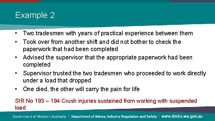 Example 2 • Two tradesmen with years of practical experience between them • Took