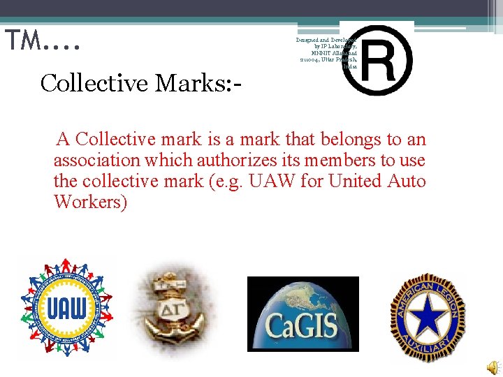 TM. . Collective Marks: - Designed and Developed by IP Laboratory, MNNIT Allahabad 211004,